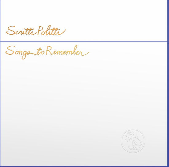 SCRITTI POLITTI - SONGS TO REMEMBER : 2026 REMASTER - CD