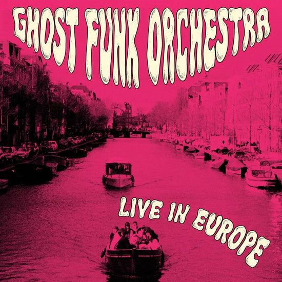 GHOST FUNK ORCHESTRA - LIVE IN EUROPE: FUCHSIA SWIRL VINYL - LP
