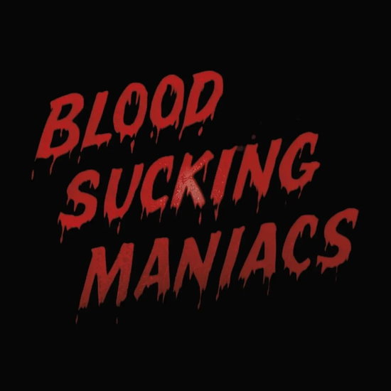 BLOOD SUCKING MANIACS - BLOOD SUCKING MANIACS - CD
