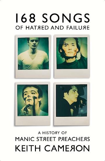 MANIC STREET PREACHERS/KEITH CAMERON - 168 SONGS OF HATRED AND FAILURE - BK
