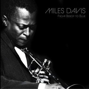 DAVIS, MILES - FROM BEBOP TO BLUE: 3LP SET - LP