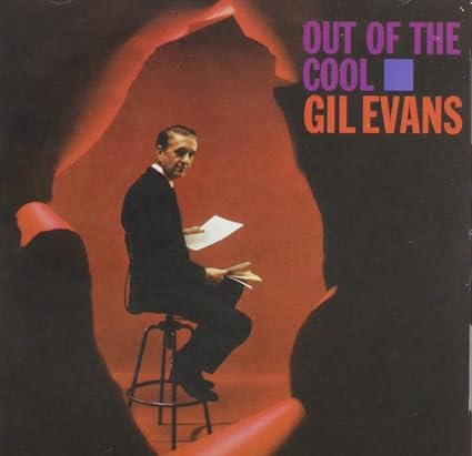 EVANS, GIL - OUT OF THE COOL + 3 BONUS TRACKS - CD