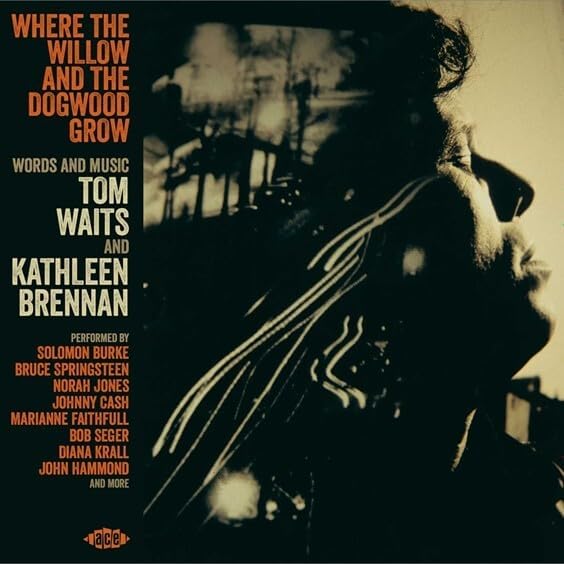 WAITS, TOM / VARIOUS - WHERE THE WILLOW & THE DOGWOOD GROW - CD