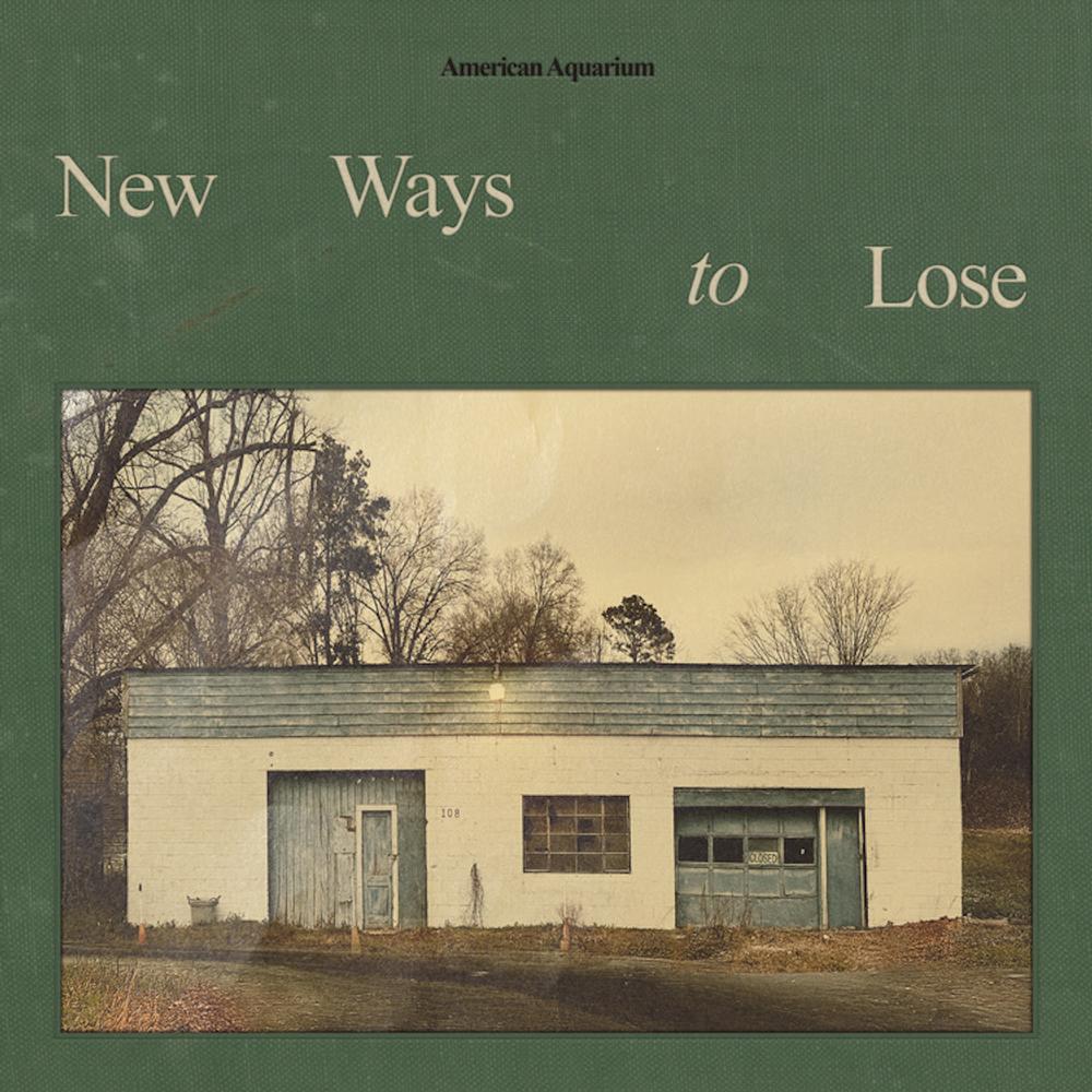 AMERICAN AQUARIUM - NEW WAYS TO LOSE - CD