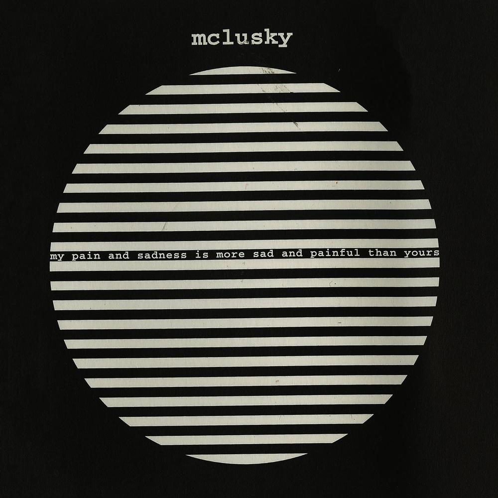 MCLUSKY - MY PAIN AND SADNESS...2026 (REMASTERED) - LP