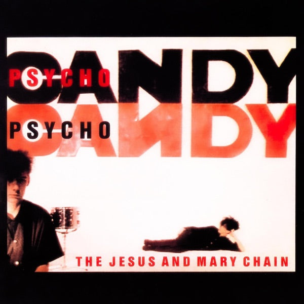 JESUS & MARY CHAIN - PSYCHO CANDY (1ST US PROMO PRESS) - LP