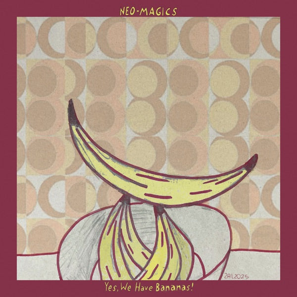 NEO-MAGICS - YES! WE HAVE BANANAS - LP