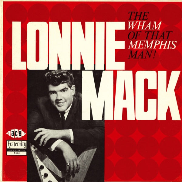 MACK, LONNIE - WHAM OF THAT MEMPHIS MAN! - CD