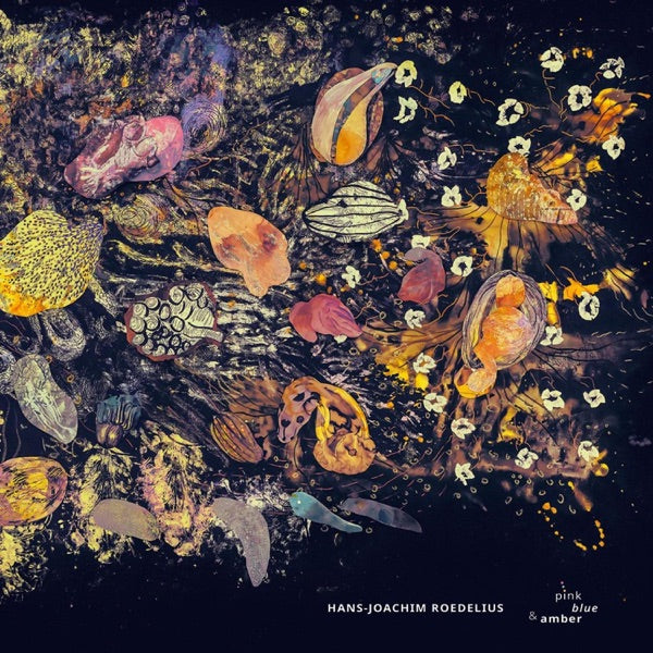 ROEDELIUS, HANS-JOACHIM - PINK BLUE & AMBER : 2025 REMASTER (2LP) - LP
