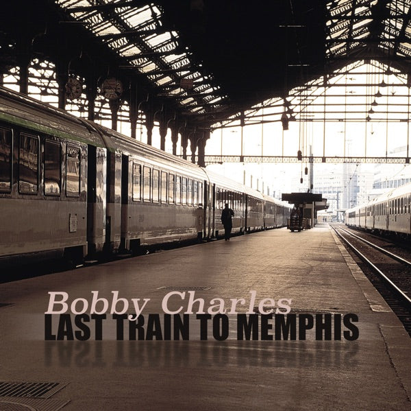 CHARLES, BOBBY - LAST TRAIN TO MEMPHIS: 2025 REISSUE - CD
