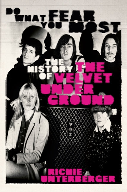 VELVET UNDERGROUND / RICHIE UNTERBERGER - DO WHAT YOU FEAR MOST - BK