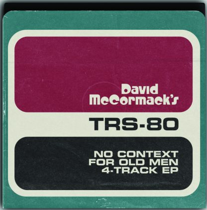 MCCORMACK, DAVID - NO CONTEXT FOR OLD MEN: 4-TRACK EP (7") - 7