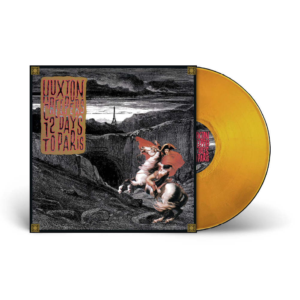HUXTON CREEPERS - 12 DAYS TO PARIS: GOLD VINYL - LP