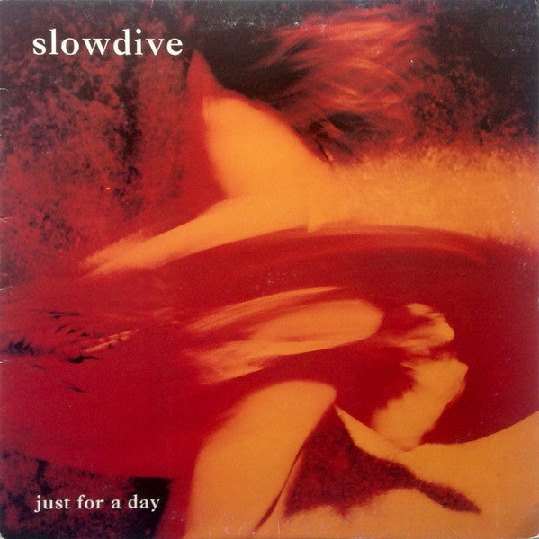 SLOWDIVE - JUST FOR A DAY (UK 1ST PRESS) - LP