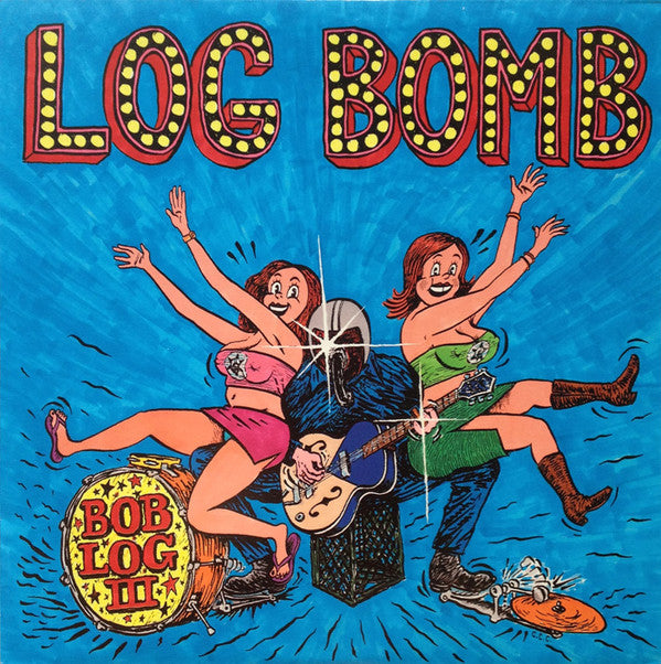 LOG, BOB III - LOG BOMB - LP