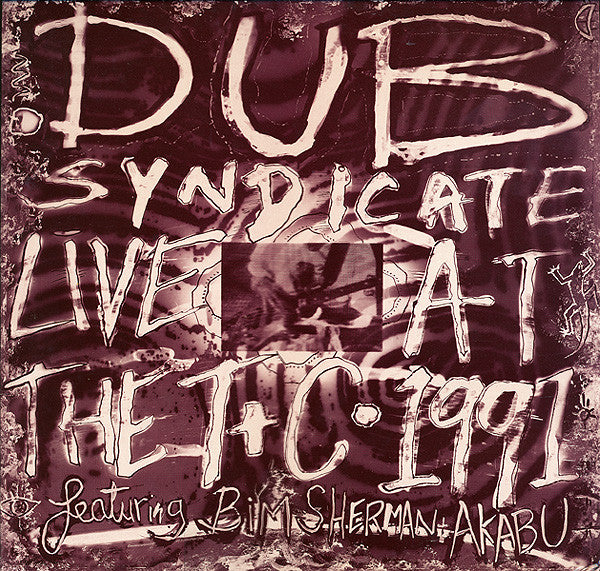 DUB SYNDICATE - LIVE AT T & C 1991 (UK PRESS) - LP