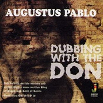 PABLO, AUGUSTUS - DUBBING WITH THE DON - CD