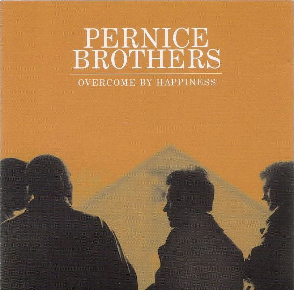 PERNICE BROTHERS - OVERCOME BY HAPPINESS - CD
