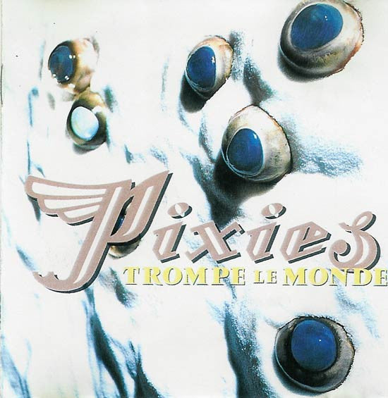 PIXIES - TROMPE LE MONDE - CD