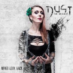 DUST IN MIND - NEVER LOOK BACK - CD