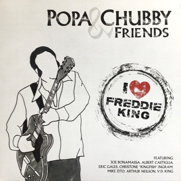 CHUBBY, POPA & FRIENDS - I LOVE FREDDIE KING - LP