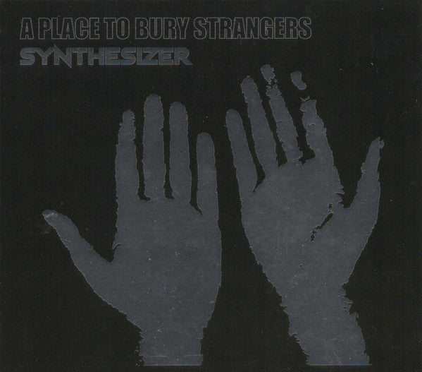PLACE TO BURY STRANGERS - SYNTHESIZER - CD