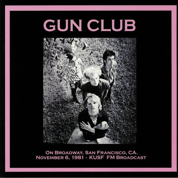 GUN CLUB - ON BROADWAY SAN FRANCISCO 1981 - LP
