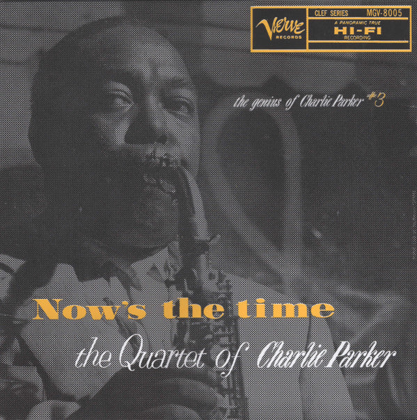 PARKER, CHARLIE - NOW'S THE TIME ... : 180-GRAM AUDIOPHILE - LP