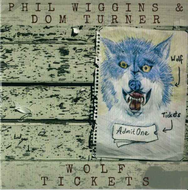 WIGGINS, PHIL & DON TURNER - WOLF TICKETS - CD