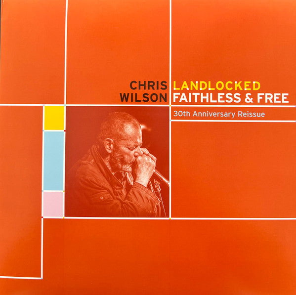 WILSON, CHRIS - LANDLOCKED FAITHLESS & FREE (2LP) - LP