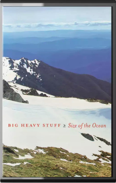 BIG HEAVY STUFF - SIZE OF THE OCEAN (CASSETTE) - CS