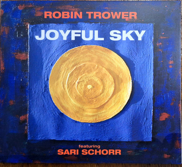 TROWER, ROBIN / SARI SCHORR - JOYFUL SKY - CD