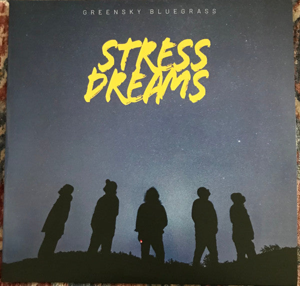 GREENSKY BLUEGRASS - STRESS DREAMS - LP