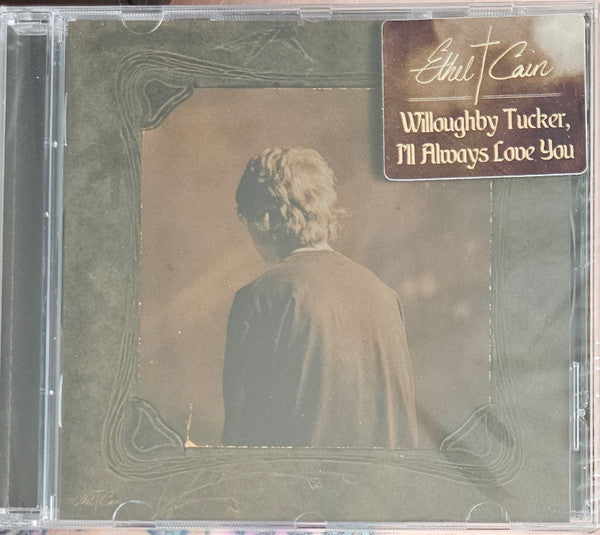 CAIN, ETHEL - WILLOUGHBY TUCKER I'LL ALWAYS LOVE YOU - CD