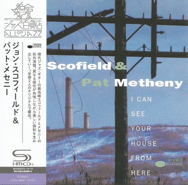 SCOFIELD, JOHN & PAT METHENY - I CAN SEE YOUR HOUSE FROM HERE - CD