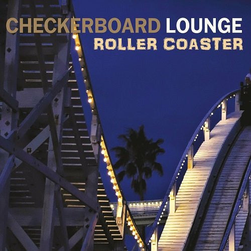 CHECKERBOARD LOUNGE - ROLLER COASTER - LP