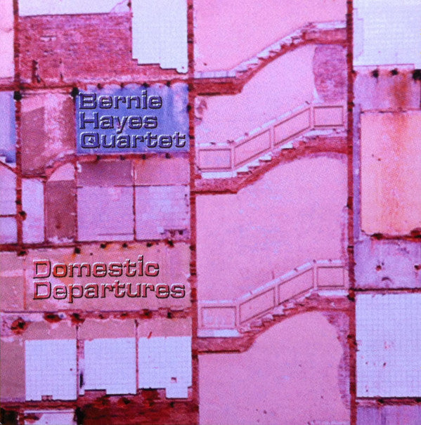 HAYES, BERNIE - DOMESTIC DEPARTURES - CD