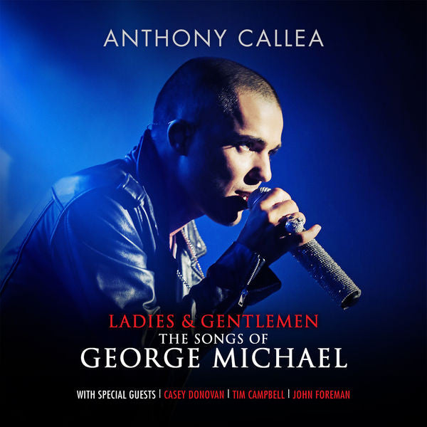 CALLEA, ANTHONY - LADIES & GENTLEMAN: SONGS OF GEORGE MICH - CD