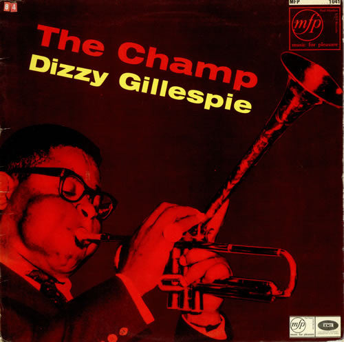 GILLESPIE, DIZZY - CHAMP (UK LATE 60'S COMP) - LP