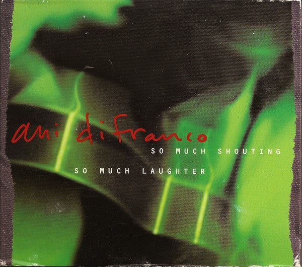 DIFRANCO, ANI - SO MUCH SHOUTING SO MUCH LAUGHTER - CD