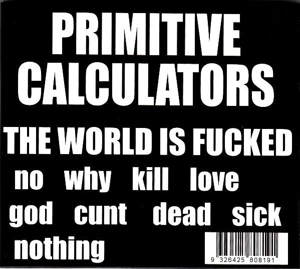 PRIMITIVE CALCULATORS - WORLD IS FUCKED - CD