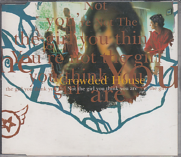 CROWDED HOUSE - NOT THE GIRL YOU THINK YOU ARE-AUST 4 TR - CD5