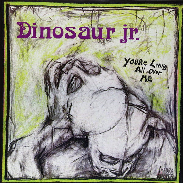 DINOSAUR JR - YOU'RE LIVING ALL OVER ME - LP