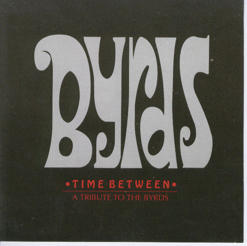 BYRDS / TRIBUTE - TIME BETWEEN-TRIBUTE TO BYRDS - LP