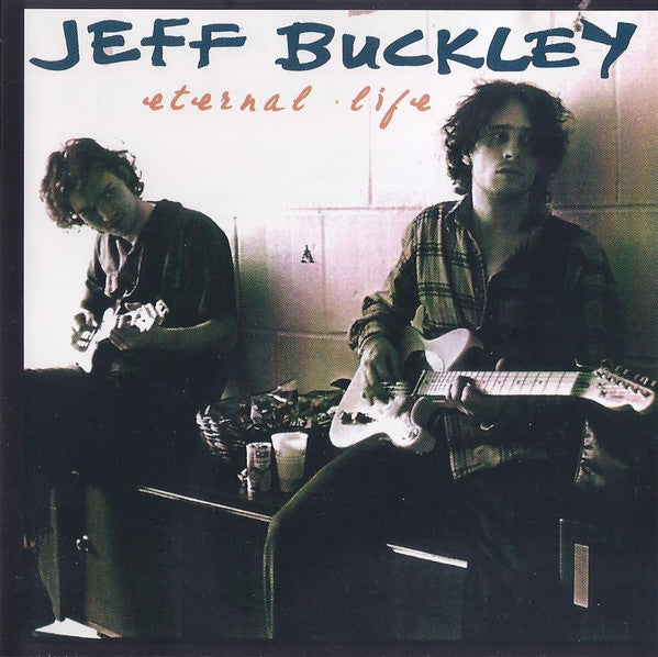 BUCKLEY, JEFF - ETERNAL LIFE - CD5