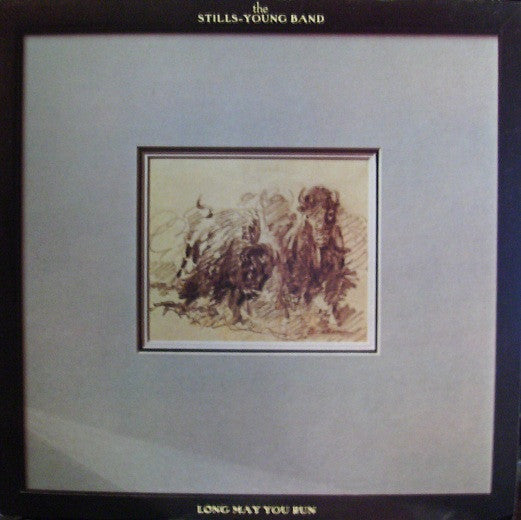 STILLS-YOUNG BAND - LONG MAY YOU RUN (US PRESS) - LP