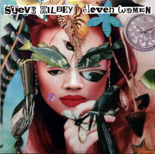 KILBEY, STEVE - ELEVEN WOMEN - CD