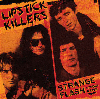 LIPSTICK KILLERS - STRANGE FLASH: STUDIO & LIVE 78-81 (2LP) - LP