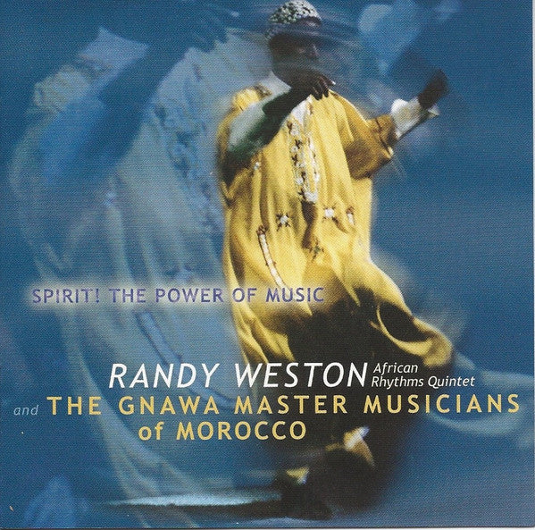 WESTON, RANDY - SPIRIT! THE POWER OF MUSIC - CD