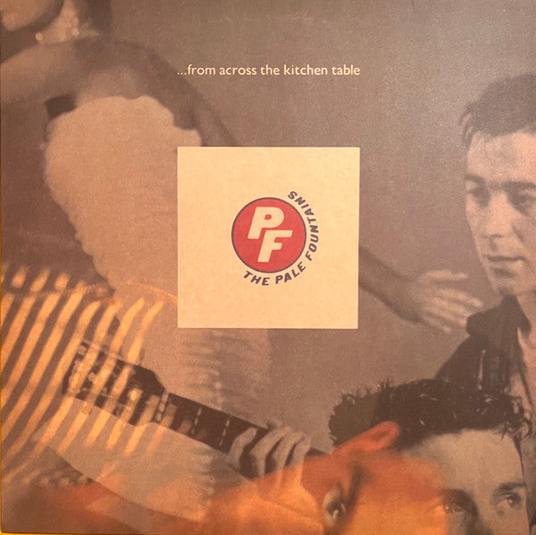 PALE FOUNTAINS - FROM ACROSS THE KITCHEN TABLE : 180-GRAM - LP